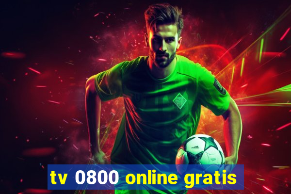 tv 0800 online gratis